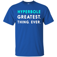 hyperbole-greatest.-thing.-ever.-t-shirt