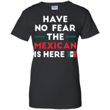 Have-No-Fear-The-Mexican-Is-Here-Mexico-Pride-Funny-T-Shirt