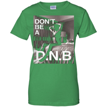 Dont-be-a-dnb-shirt-ron-da-rou-sey-Dont-be-a-dnb-shirt