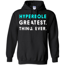 hyperbole-greatest.-thing.-ever.-t-shirt