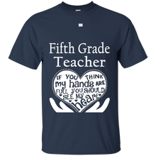 Fifth-Grade-Teacher-If-You-Think-My-Hands-Are-Full-T-Shirts