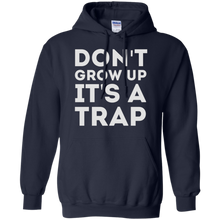 Don't-Grow-Up-It's-A-Trap-T-Shirt-Funny-Or-Die-Shirt
