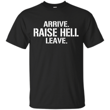 Dicky-Ticker-Arrive-Raise-Hell.-Leave.-T-shirt-Wrestling