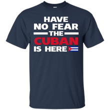 Have-No-Fear-The-Cuban-Is-Here-Cuba-Pride-Funny-T-Shirt