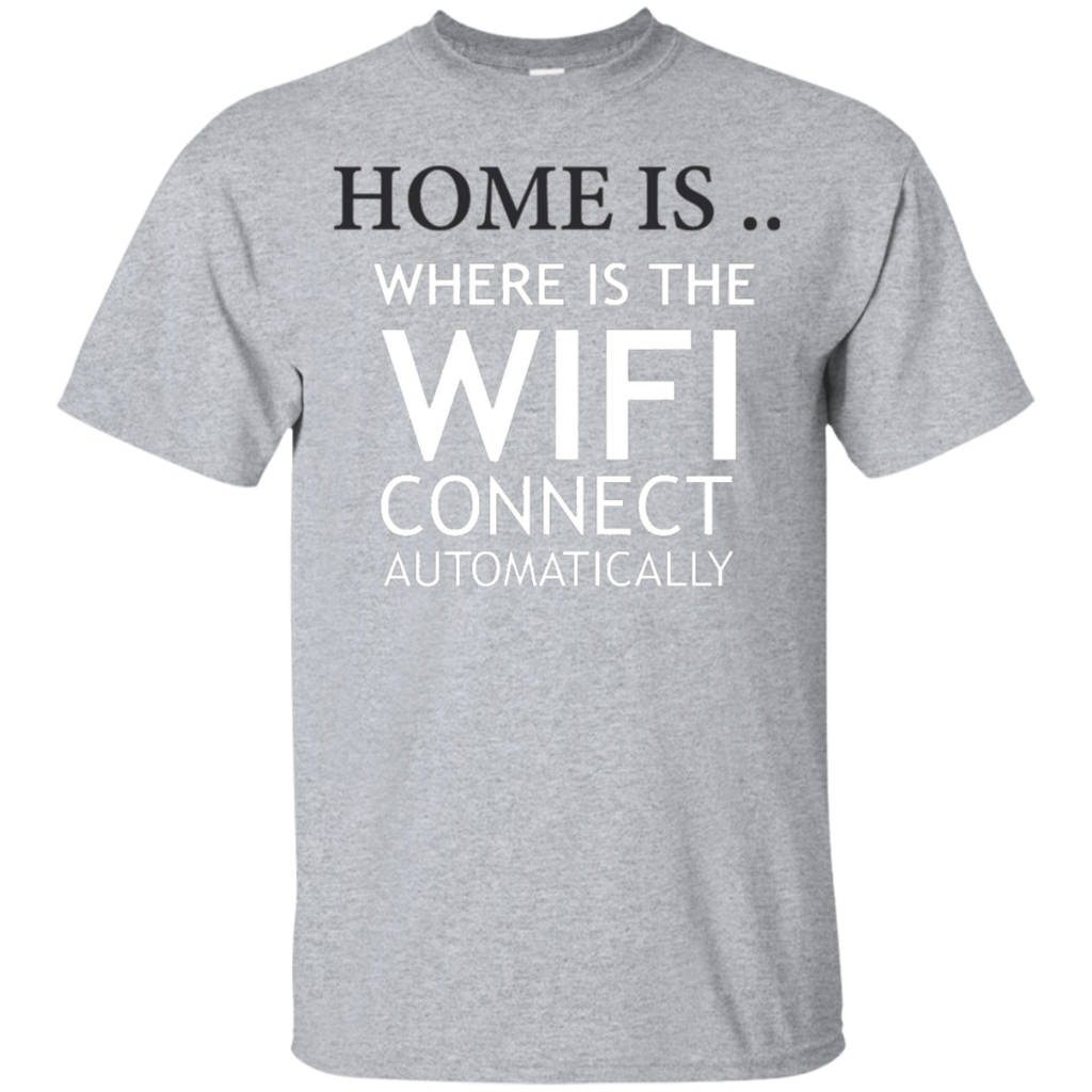 Geek-shirt-Home-is-where-is-the-wifi-connect-automatically
