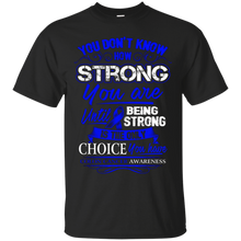 Colon-Cancer-T-Shirt---Being-Strong-Is-The-Only-Choice