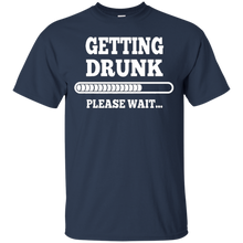 Getting-drunk-please-wait-T-shirt