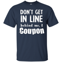 Don't-Get-in-Line-Behind-Me-I-Coupon-Funny-T-Shirt