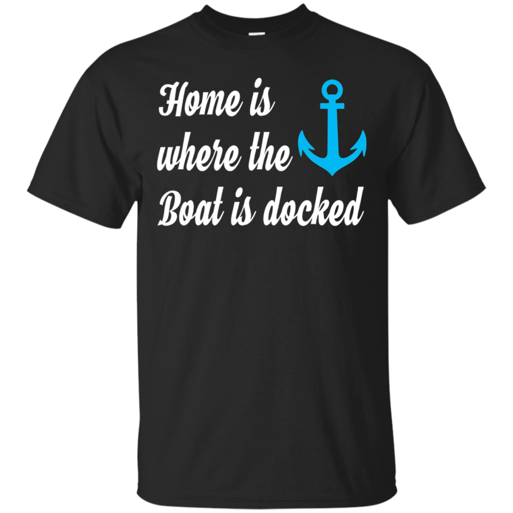 Home-is-Where-Boat-is-Docked-Boating-Sailing-T-Shirt
