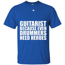 Guitarist-because-Drummers-need-heroes-T-shirt-Guitar-Music