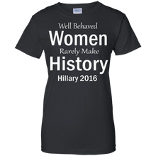 Hillary-T-shirt-Well-Behaved-Women-Rarely-Make-History