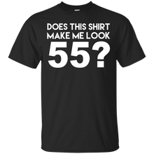 Does-This-Shirt-Make-Me-Look-55-Funny-55th-Birthday-Joke-Gift-T-Shirt