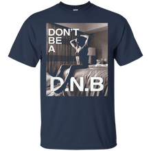 Dont-be-a-dnb-shirt-ron-da-rou-sey-Dont-be-a-dnb-shirt
