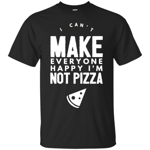 Funny-Pizza-T-Shirt-I-Can't-Make-Everyone-Happy-Funny-Shirts