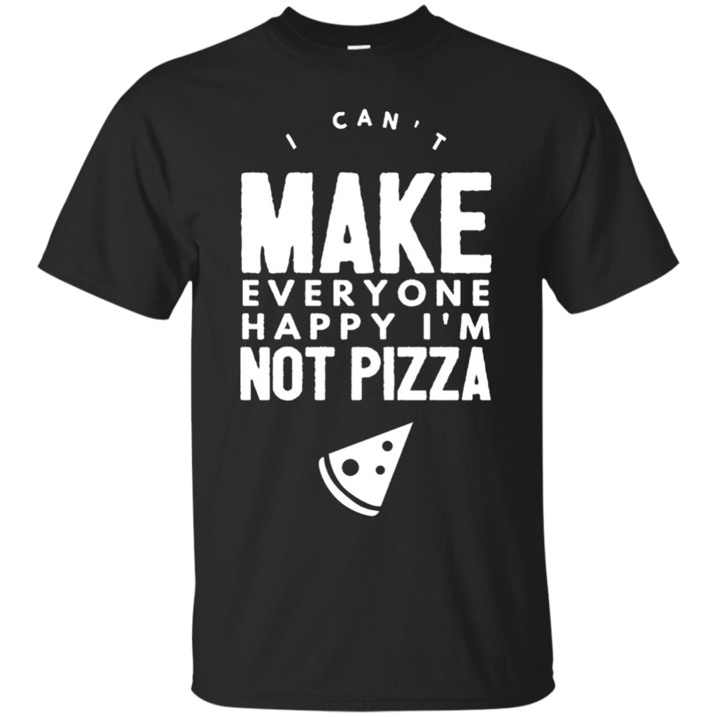Funny-Pizza-T-Shirt-I-Can't-Make-Everyone-Happy-Funny-Shirts