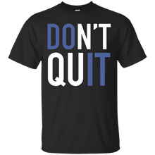 Don't-Quit---Inspiration-Motivational---T-Shirt