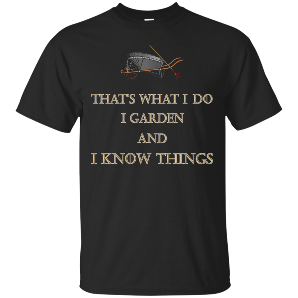 Funny-Gardening--I-Garden-and-I-Know-Things-T-Shirt
