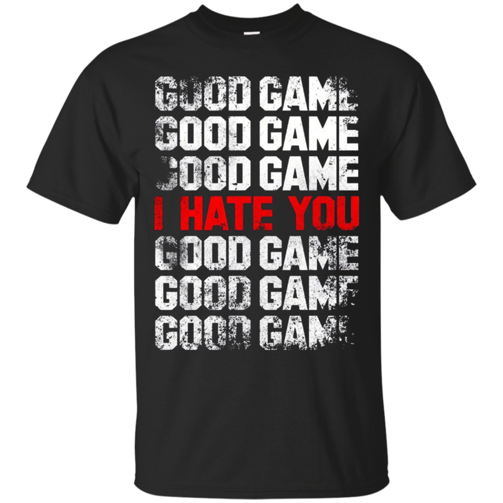 Good-Game-I-Hate-You-Sportsmanship-Funny-Sports-T-Shirt