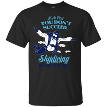 Funny-skydiving-t-shirt-if-at-first-you-dont-succeed