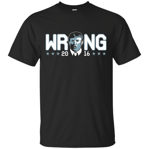 Hillary-was-WRONG-and-Donald-Trump-Told-her-So-T-Shirt