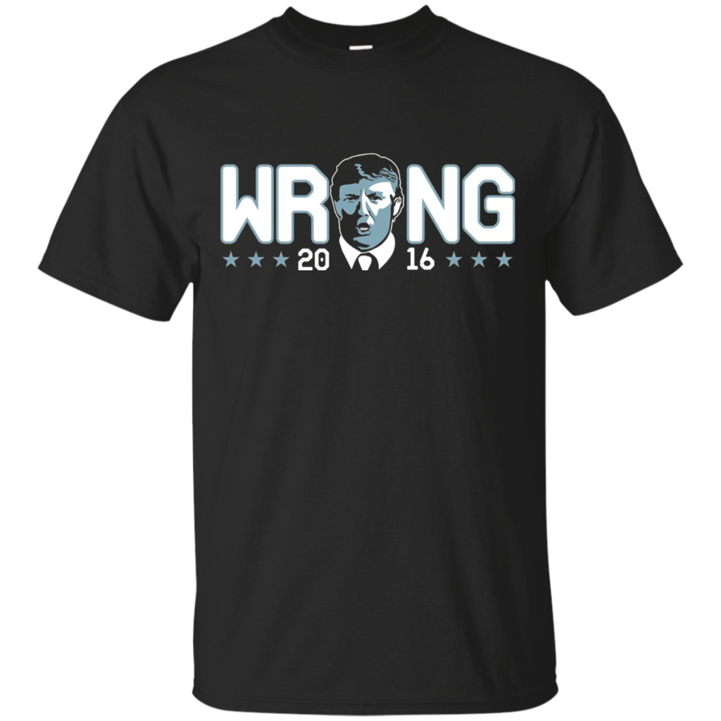 Hillary-was-WRONG-and-Donald-Trump-Told-her-So-T-Shirt