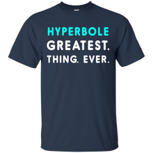 hyperbole-greatest.-thing.-ever.-t-shirt
