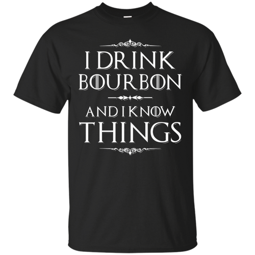 Funny-I-Drink-Bourbon-And-I-Know-Things-T-shirt-Gift-Wine