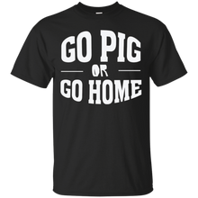 Go-Pig-or-Go-Home---Funny-Humor-T-Shirt