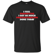 Funny-T-Shirt-I-feel-Productive-Got-Procrastination-Done