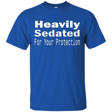 Heavily-Sedated-For-Your-Protection-Tshirt