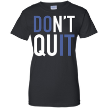 Don't-Quit---Inspiration-Motivational---T-Shirt