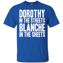 Dorothy-in-the-streets-Blanche-in-the-sheets-Funny-shirt