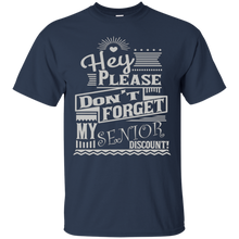 Hey-Please-Don't-Forget-My-Senior-Discount-Shirts