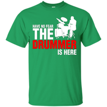 Have-No-Fear-The-Drummer-Is-Here-T-Shirt