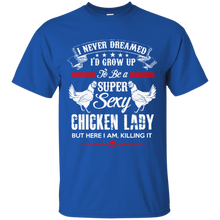 Chicken-Lady-Shirt---To-be-a-super-sexy-chicken-lady