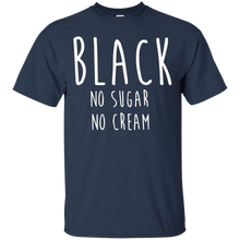 Coffee-Black-No-Sugar-No-Cream-T-Shirt