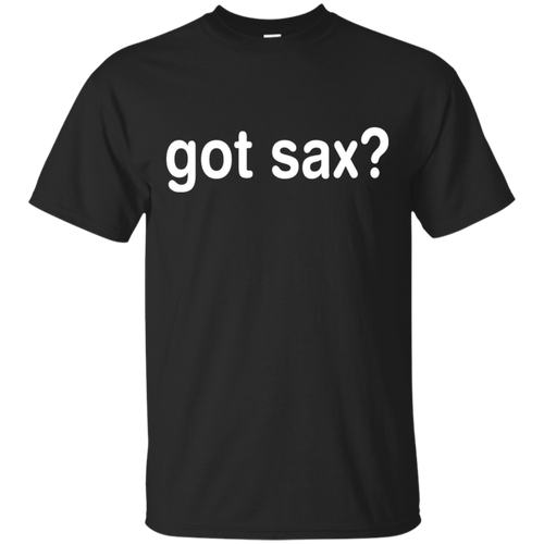 got-sax-T-shirt---Men's-Woman's-tee-all-sizes-saxofone
