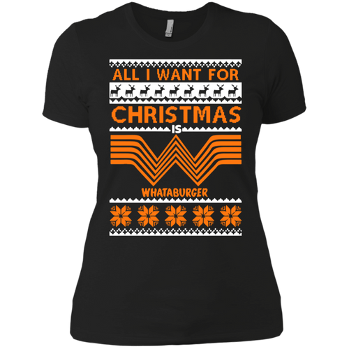 All I want for Christmas is Whataburger sweatshirt Ladies' Boyfriend Shirt